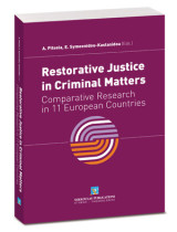 Restorative Justice in Criminal Matters: Towards a new European Perspective: Comparative research in 11 countries. In collaboration with Athanasia Antonopoulou & Charalampos Karagiannidis