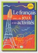 Le Français avec… des jeux et des activités