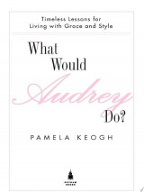 What Would Audrey Do?