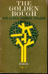 The Golden Bough: A Study in Magic and Religion--Abridged Edition