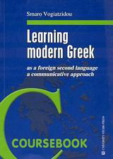 Learning Modern Greek: As a foreign second language a communicative approach: Coursebook