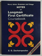 Notes on Longman First Certificate - Coursebook - Word - Idiom - Grammar and Usage - 1984 - Zacharopoulos - (Τ43).