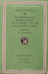 On Sophistical Refutations On Coming - To - Be And Passing Away: Volume III