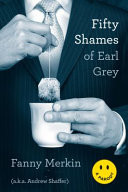 Fifty Shames of Earl Grey