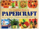 The Complete Book of Papercraft