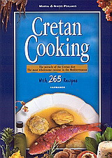 Cretan Cooking: The Miracle of the Cretan Diet: The Most Wholesome Cuisine in the Mediterranean