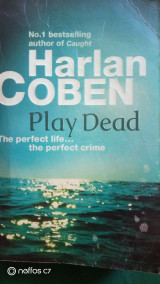 Play Dead. The perfect life...the perfect crime