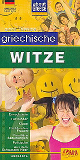 Griechische Witze: Erwachsene, Für kinder, kluge, Für blonden Frauen, familiäre beziehungen, politische, aus dem schwarzen meer