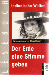 Indianische Welten: der Erde eine Stimme geben