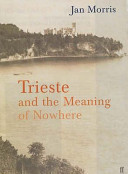 Trieste and the Meaning of Nowhere