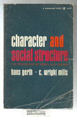 Character & Social Structure : The Psychology of Social Institutions