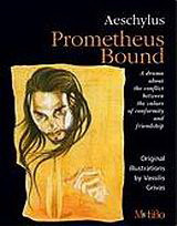 Aeschylus: Prometheus Bound: A Drama About the Conflict Between the Values of Conformity and Friendship