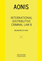 International Distributive Criminal Law 8: Boundaries of a War
