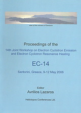Proceedings of the 14th Joint Workshop on Electron Cyclotron Emission and Electron Cyclotron Resonance Heating EC-14: Santorini, Greece, 9-12 May 2006
