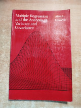 Multiple Regression and the Analysis of Variance and Covariance