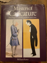 Masters of Caricature, from Hogarth and Gilray to Scarfe and Levine
