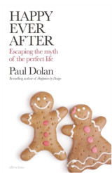 Happily ever after : Escaping the myth of the perfect life