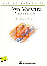 Aya Varvara (Santa Barbara): Symphonic Prelude
