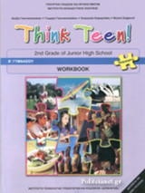 THINK TEEN 2nd GRADE OF JUNIOR HIGH SCHOOL (ΠΡΟΧΩΡΗΜΕΝΟΙ)