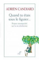 Quand tu étais sous le figuier…