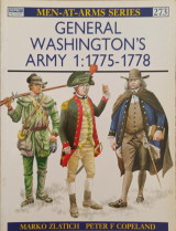 General Washington's Army (1): 1775-78 (Men-at-Arms 273)