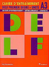 DELF Premier degré unite A3: 20 test d' entraînement: Lettre formelle: Annales