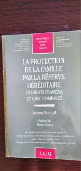 La protection de la famille par la réserve héréditaire en droits français et grec comparés