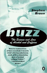 Buzz the science and lore of alkohol and caffeine