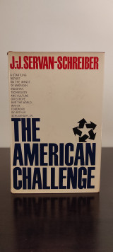 J-J. Servan-Schreiber The American challenge. Foreword by Arthur Schlesinger, Jr.