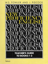 New proficiency english, teacher's guide to books 1 -3