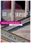 Museum Island Berlin and Its Treasures