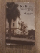Ke Kumu. The Official Heritage and information handbook 1859-1990