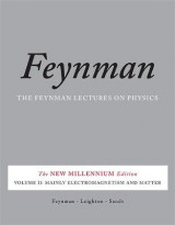 The Feynman Lectures on Physics, Vol. II v. 2 The Feynman Lectures on Physics, Vol. II Mainly Electromagnetism and Matter