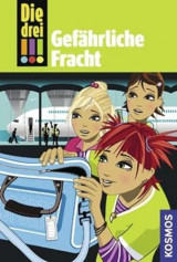 Die drei !!! Gefährliche Fracht (drei Ausrufezeichen)