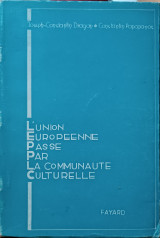 L' Union Europeenne Passe Par La Communaute Culturelle