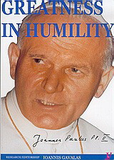 Greatness in Humility - Ioannes Paulus pp. II