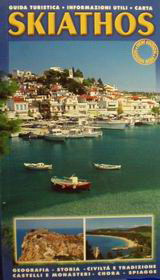 Skiathos: La splendida isola delle Sporadi: Guida turistica, informazioni utili, carta