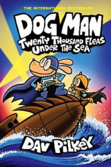 Dog Man 11 - Twenty Thousand Fleas Under the Sea