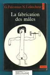 La fabrication des mâles