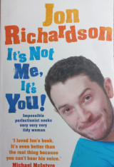 It's Not Me, It's You!