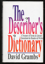 The Describer's Dictionary: A Treasury of Terms and Literary Quotations for Readers & Writers