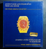 Ancient Gems and Finger Rings From Asia Minor. The Yüksel Erimtan Collection