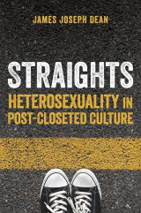 Straights - Heterosexuality in Post-Closeted Culture