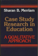Case Study Research in Education