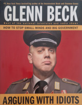Arguing With Idiots : How to Stop Small Minds