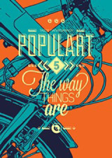 Populart 5: The way things are