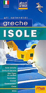 Greche isole: Isole ioniche, Golfo di Saronic, Mar Egeo di nordest, Sporades, Cicladi, Dodecanese, Crete