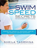 Swim Speed Secrets for Swimmers and Triathletes
