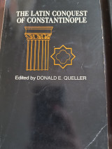 The Latin Conquest of Constantinople