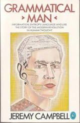 Grammatical Man, Information, Entropy, Language and Life